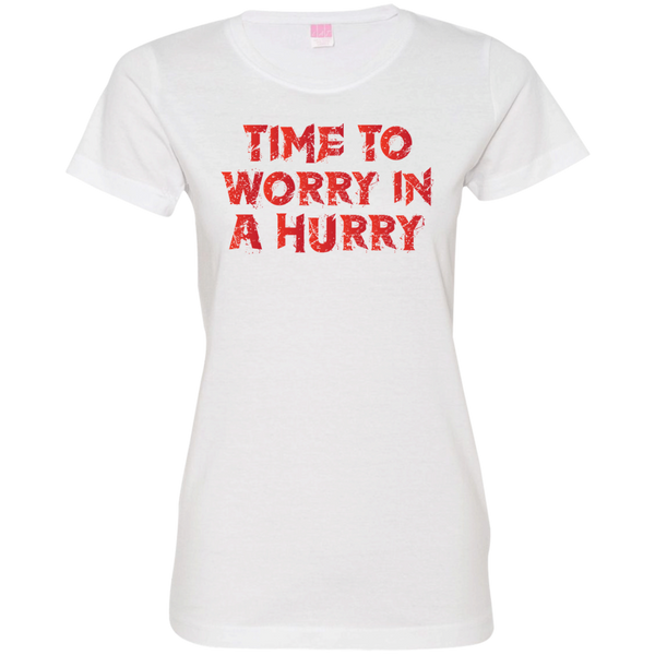 Short-Sleeve Womens T-Shirt Worry In A Hurry