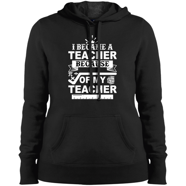 Ladies' Pullover Hooded Sweatshirt I Became A Teacher