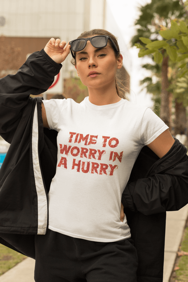 Short-Sleeve Womens T-Shirt Worry In A Hurry